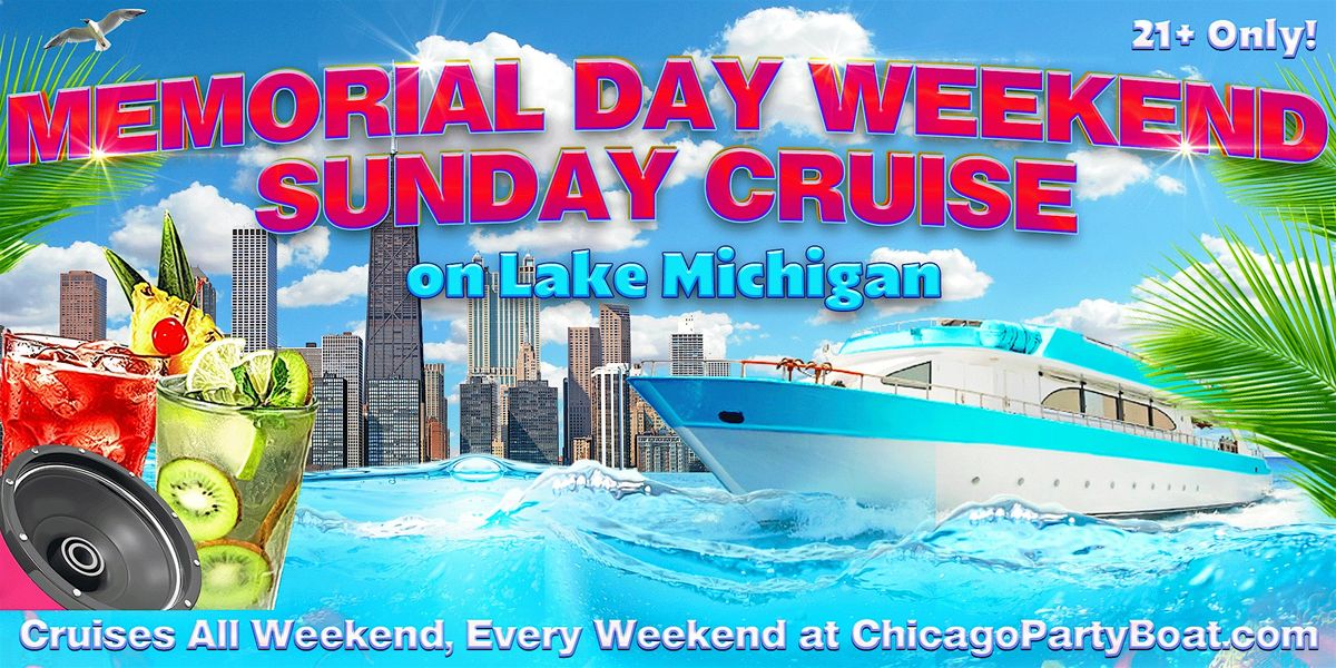 Memorial Day Weekend Cruise on Lake Michigan | 21+ | Live DJ | Full Bar
