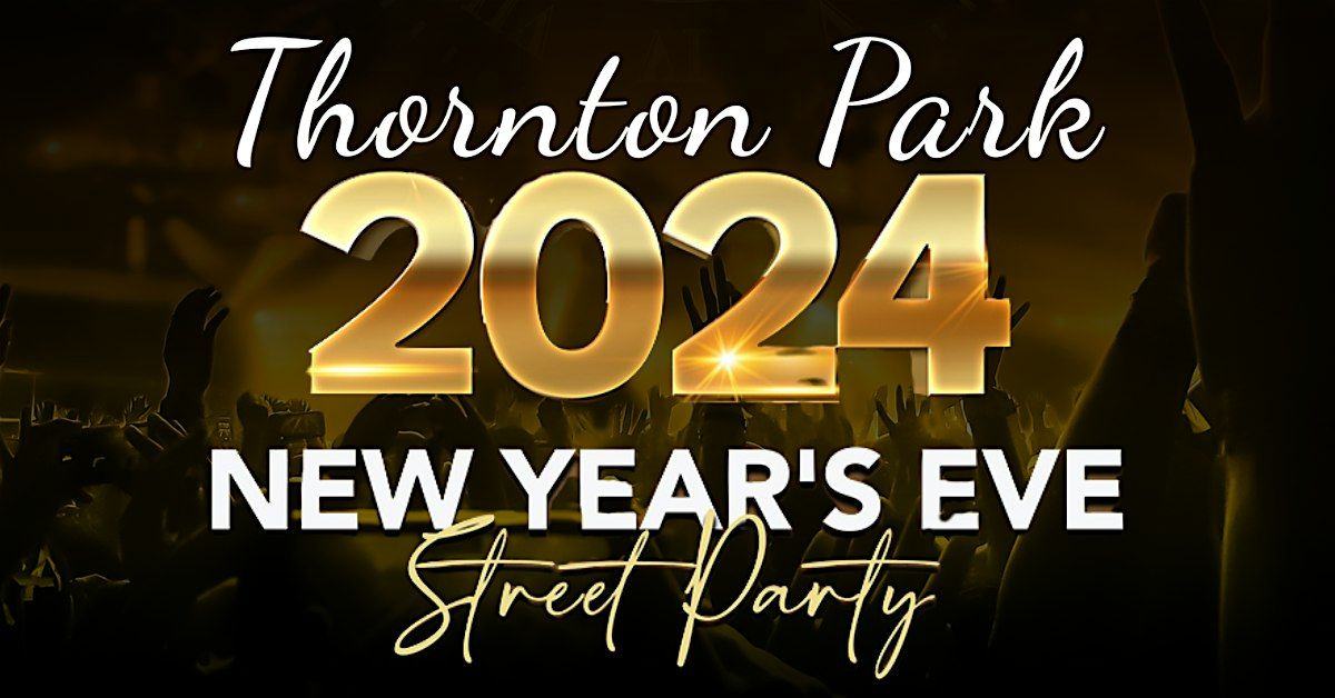 Thornton Park New Years Eve Street Party 2024 Graffiti Junktion