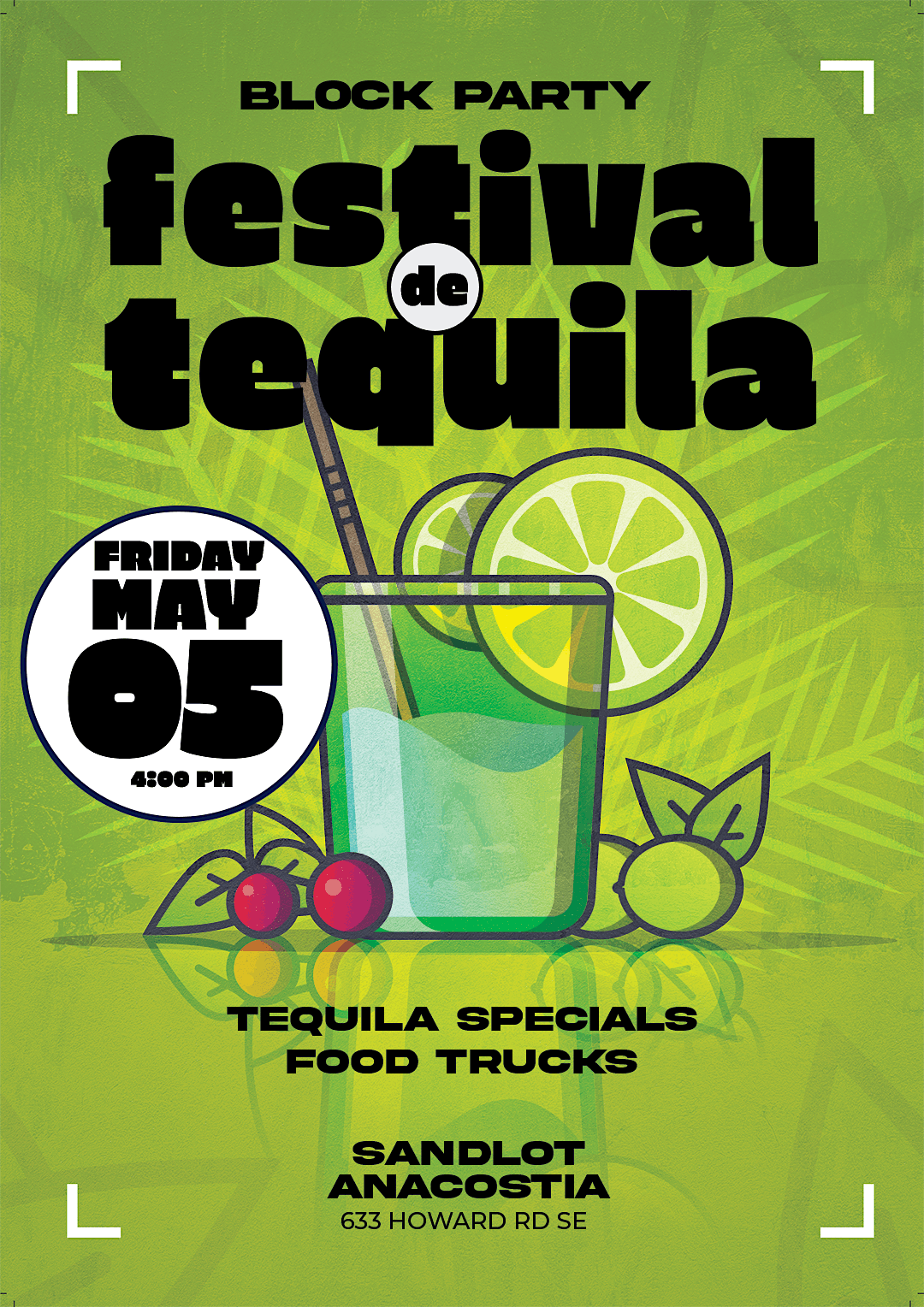 FESTIVAL de TEQUILA Cinco de Drinko Block Party Sandlot Anacostia