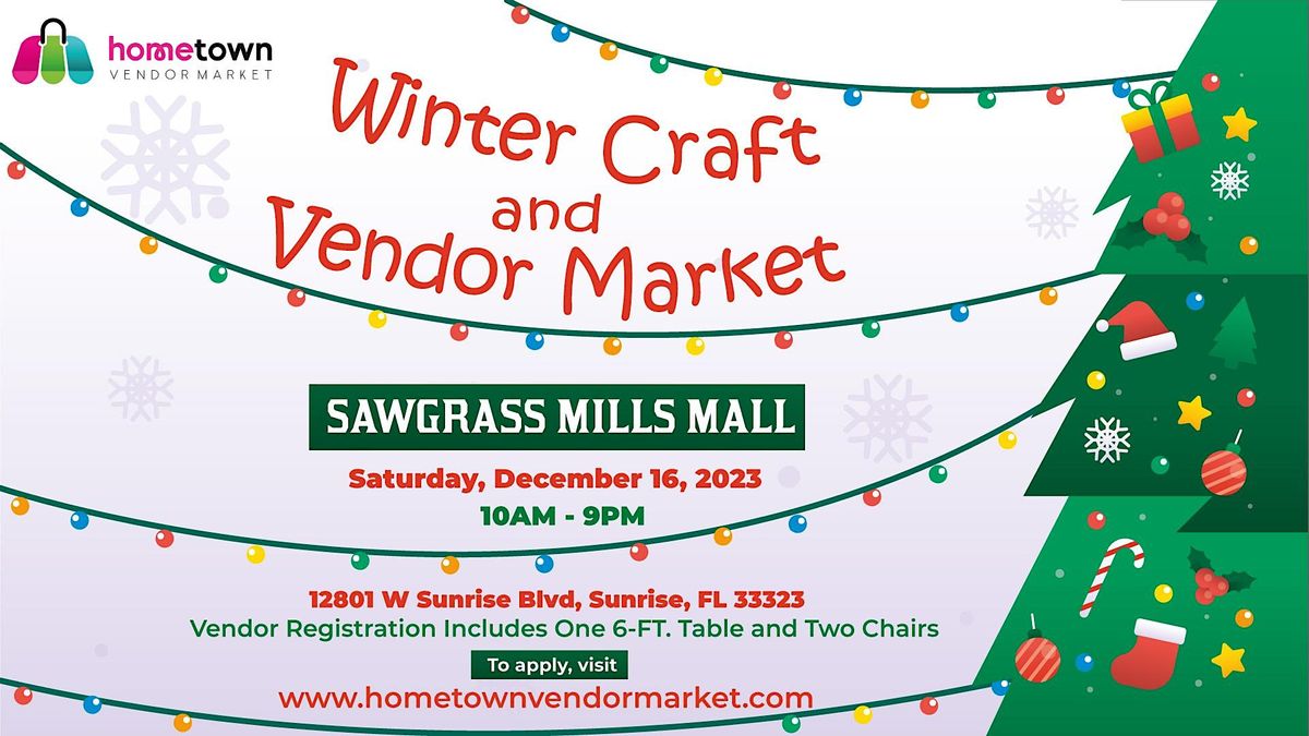 Sawgrass Mills Mall Winter Craft and Vendor Market Sawgrass Mills