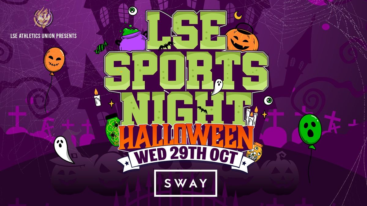 LSE AU Presents \ufeff\ud83d\udc7b The Official LSE Sports HALLOWEEN PARTY at SWAY London \ud83c\udf83 