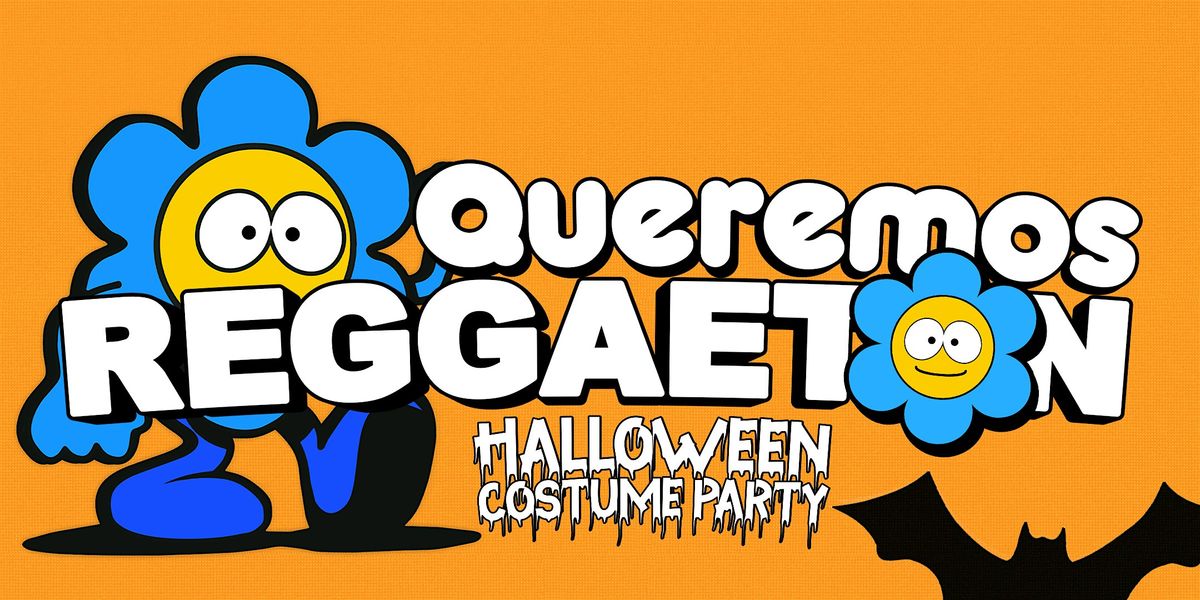 Queremos Reggaeton Halloween (Costume Party) in Los Angeles 18+