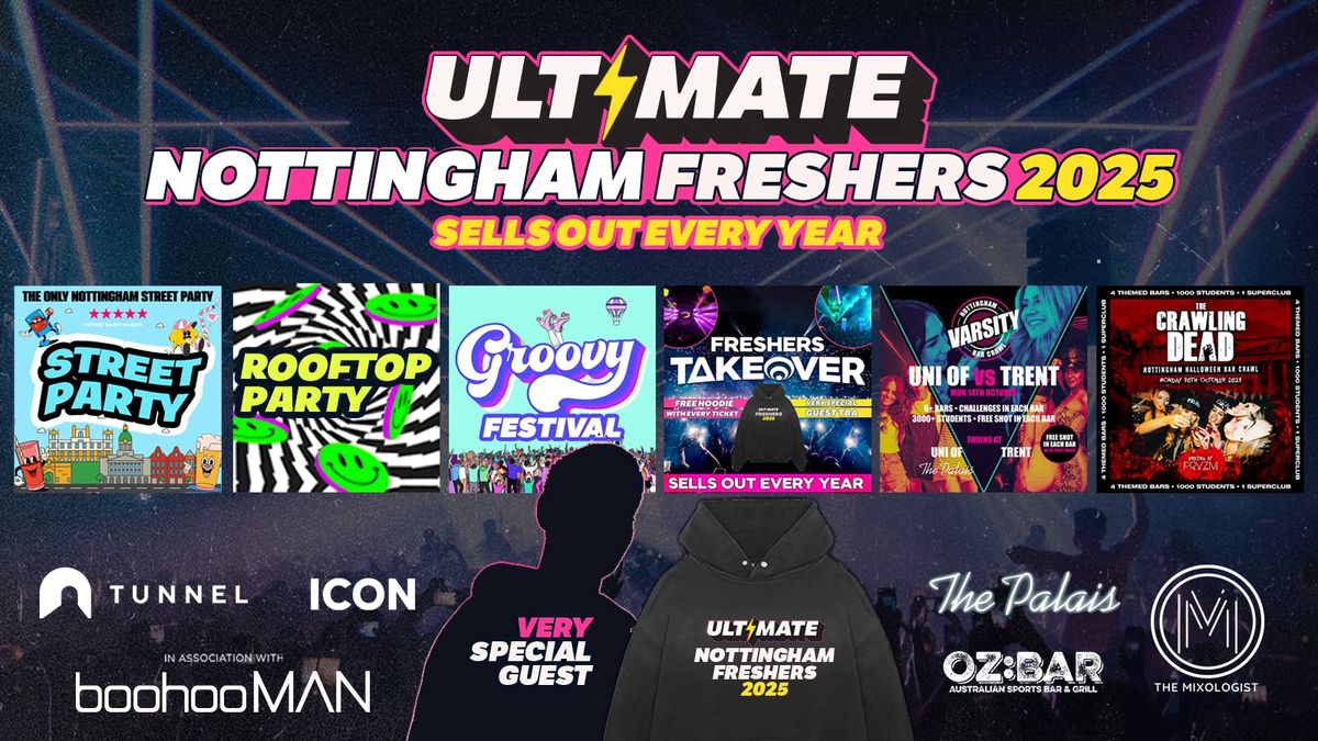 ULTIMATE NOTTINGHAM FRESHERS \u26a1 FREE Freshers Hoodie with Every Ticket! HUGE Artist TBA!
