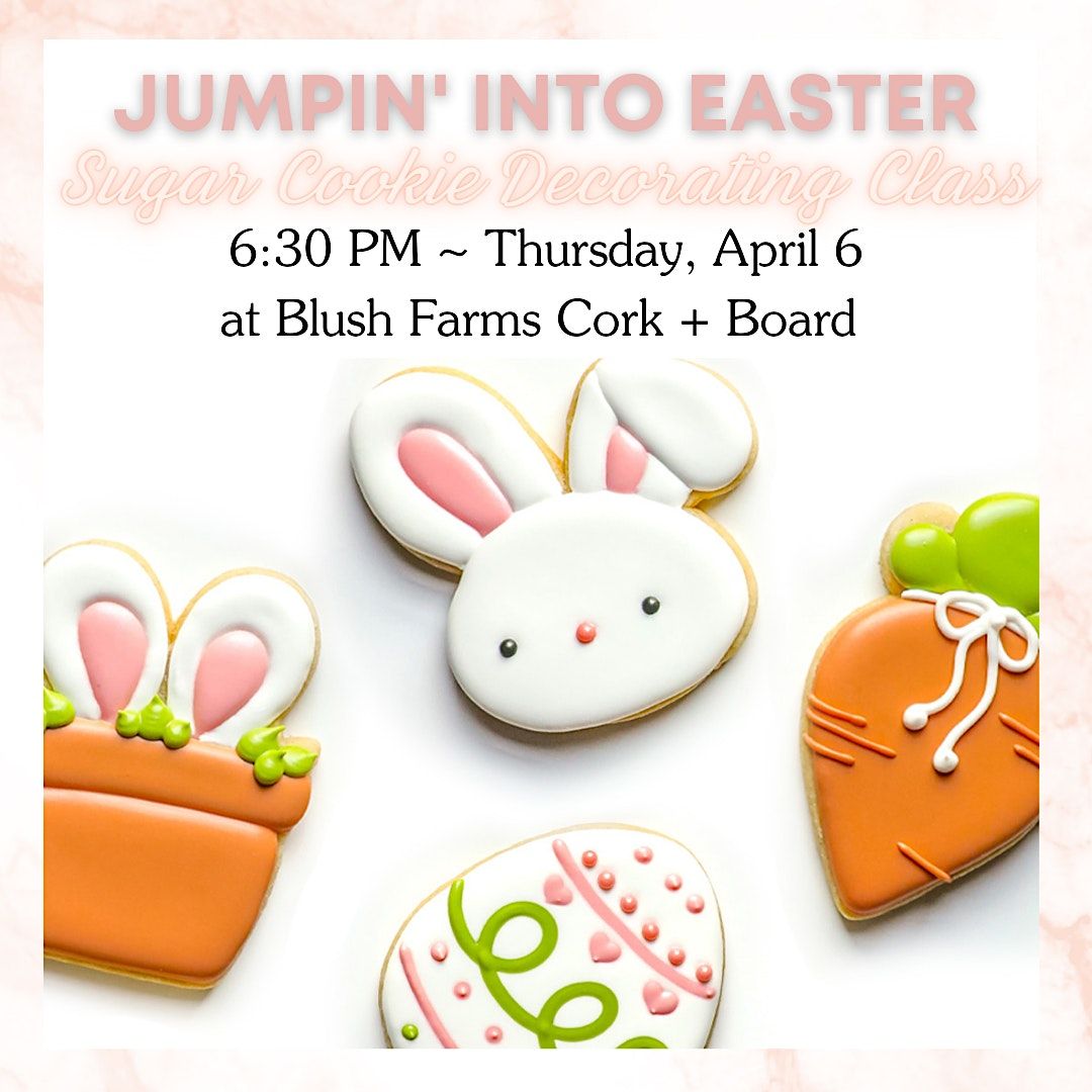 630 PM Jumping into Easter Sugar Cookie Decorating Class Blush