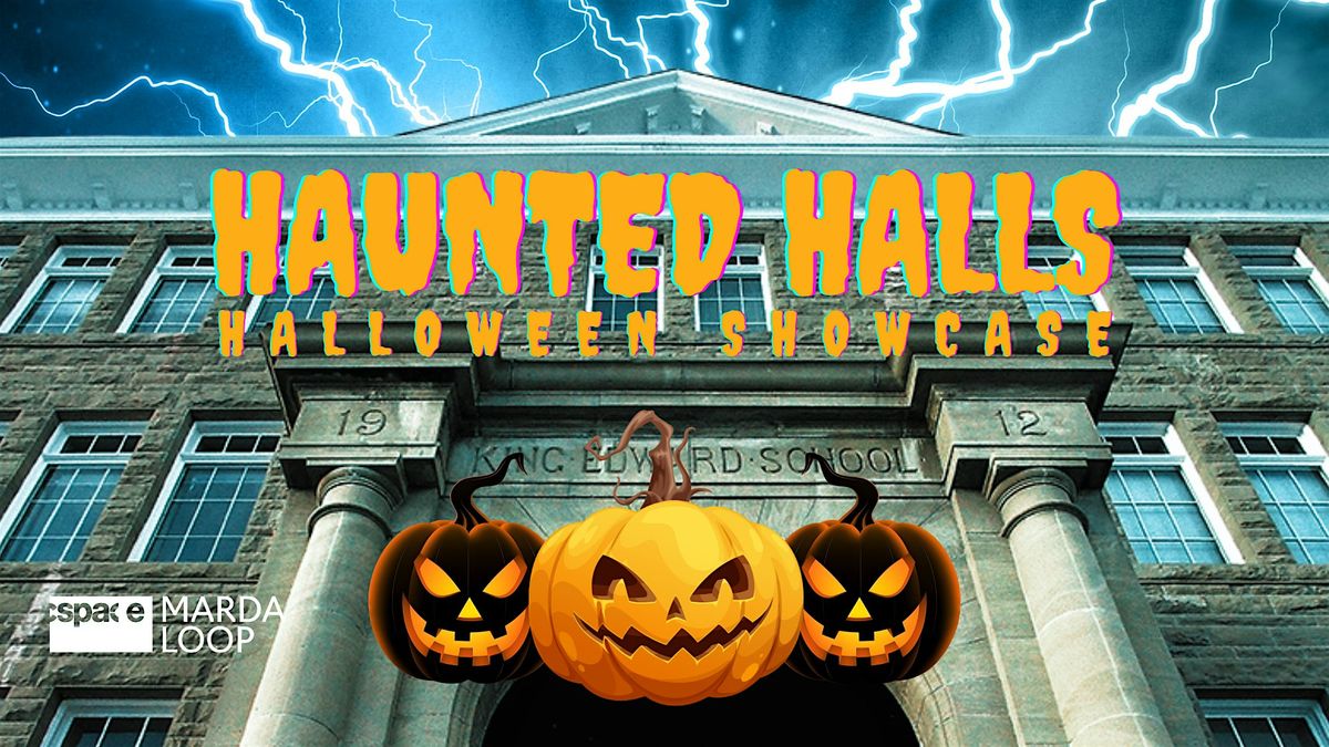 Haunted Halls Halloween Showcase