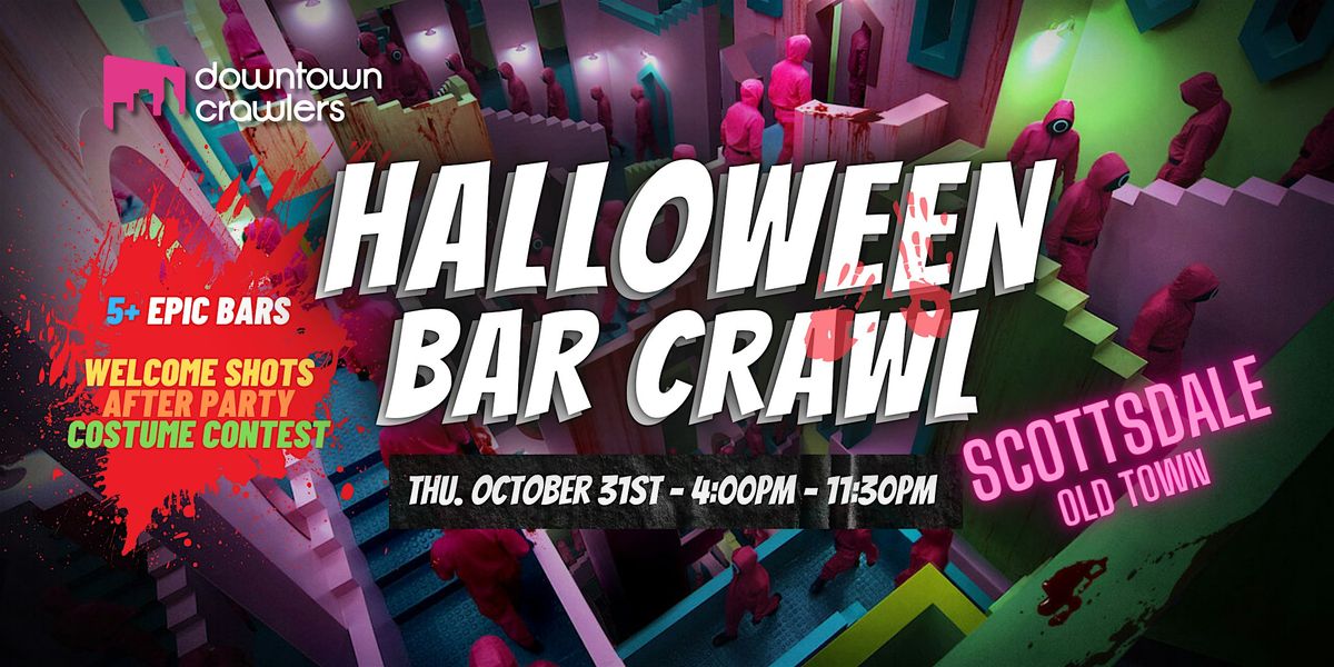 Halloween Bar Crawl 10\/31 - Scottsdale (Old Town)