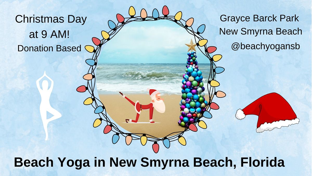 Christmas Day Beach Yoga in New Smyrna Beach Grayce K. Barck North