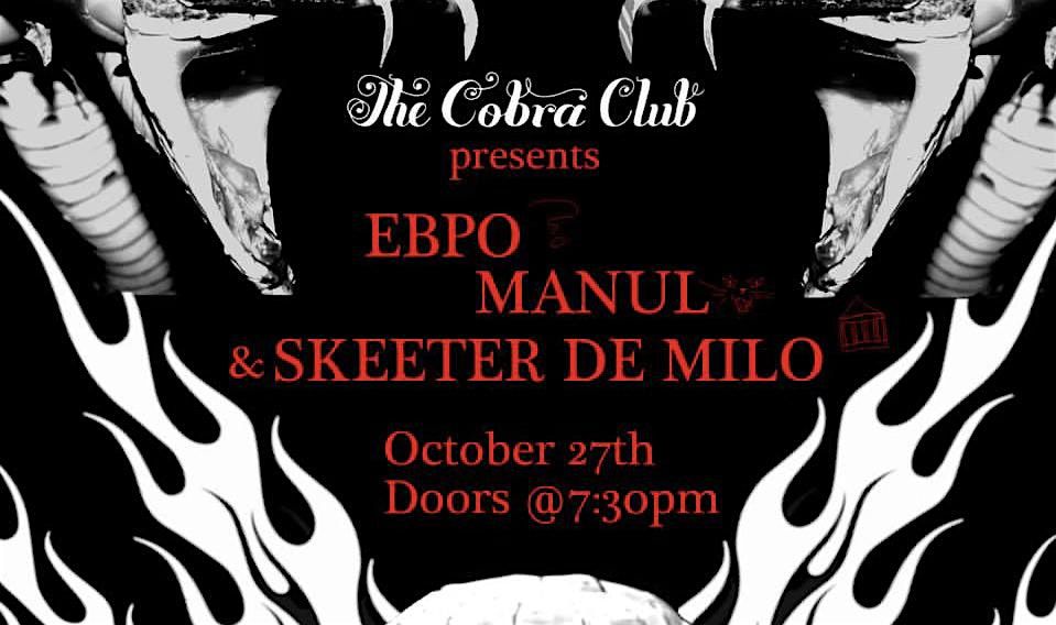 EBPO, MANUL, & SKEETER DE MILO