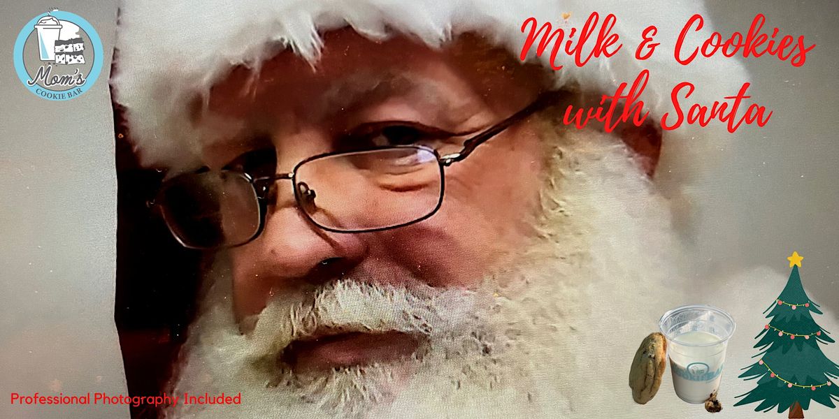 Milk & Cookies with SANTA Mom's Cookie Bar, Doylestown, PA November