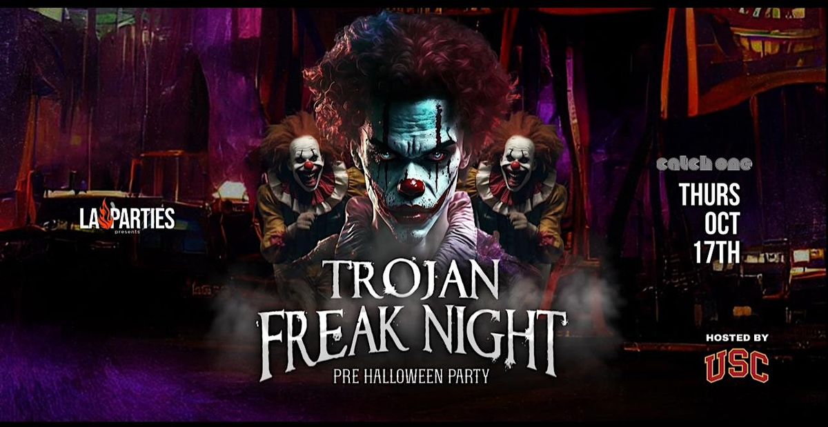 USC TROJAN FREAK NIGHT\/ HALLOWEEN PARTY \/ EVERYONE $5 B4 10:30PM W\/RSVP