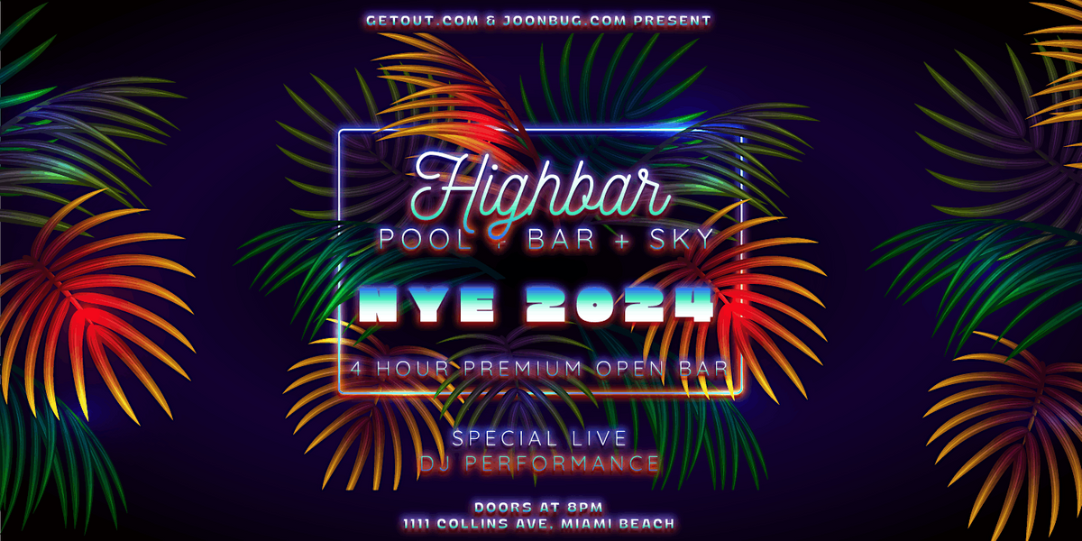 Highbar Pool Bar Sky New Years Eve Party 2024 | Dream Miami - HighBar ...