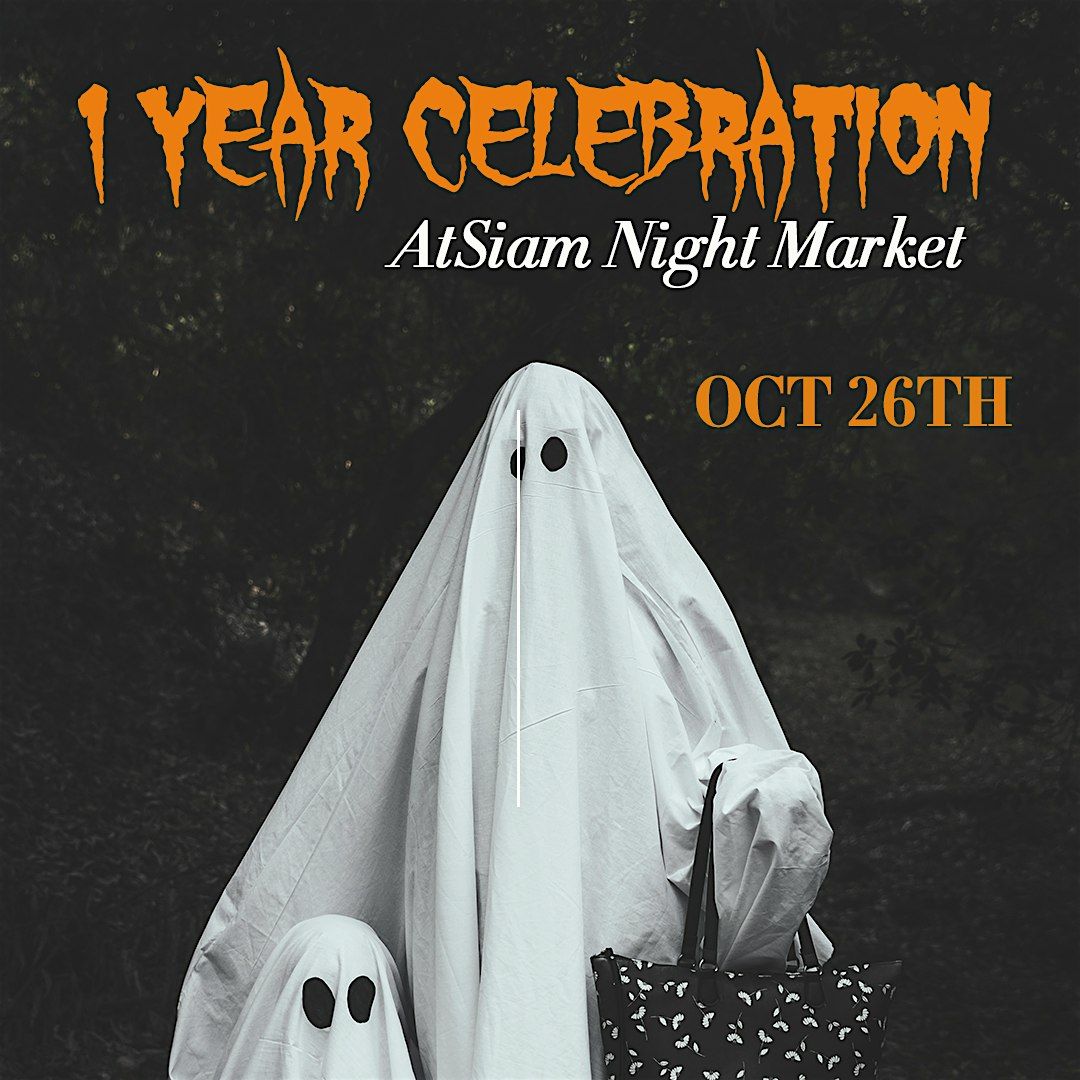 AtSiam Night Market - 1 Year Anniversary Spooky Celebration (Saturday)