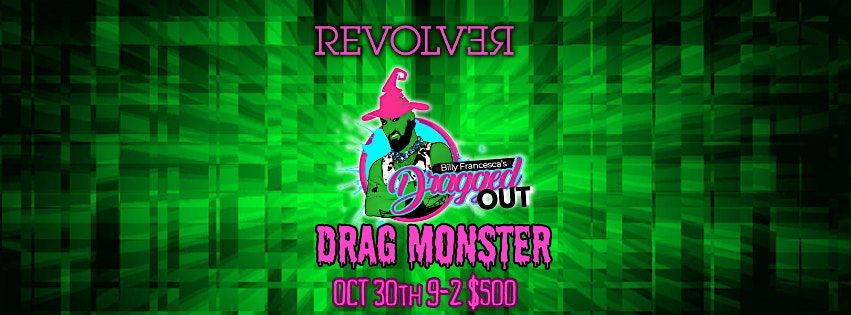 Dragged Out "Drag Monster" Halloween Show