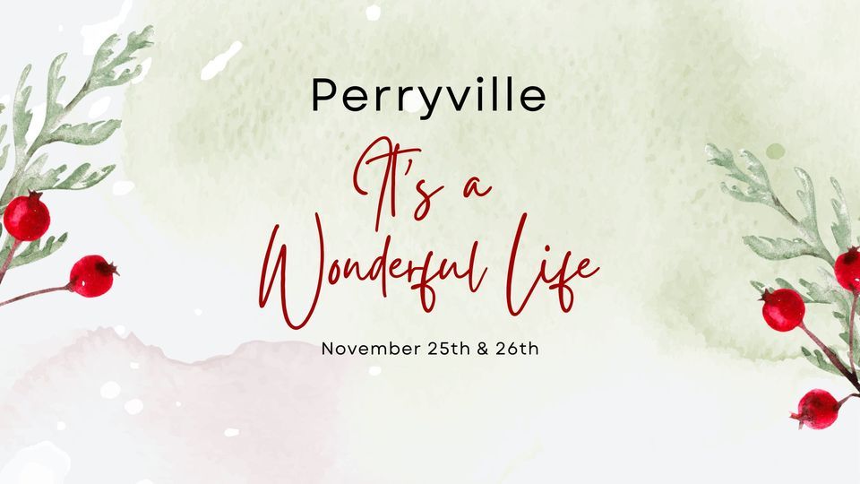 Perryville, Its a Wonderful Life Christmas Event Historic Perryville