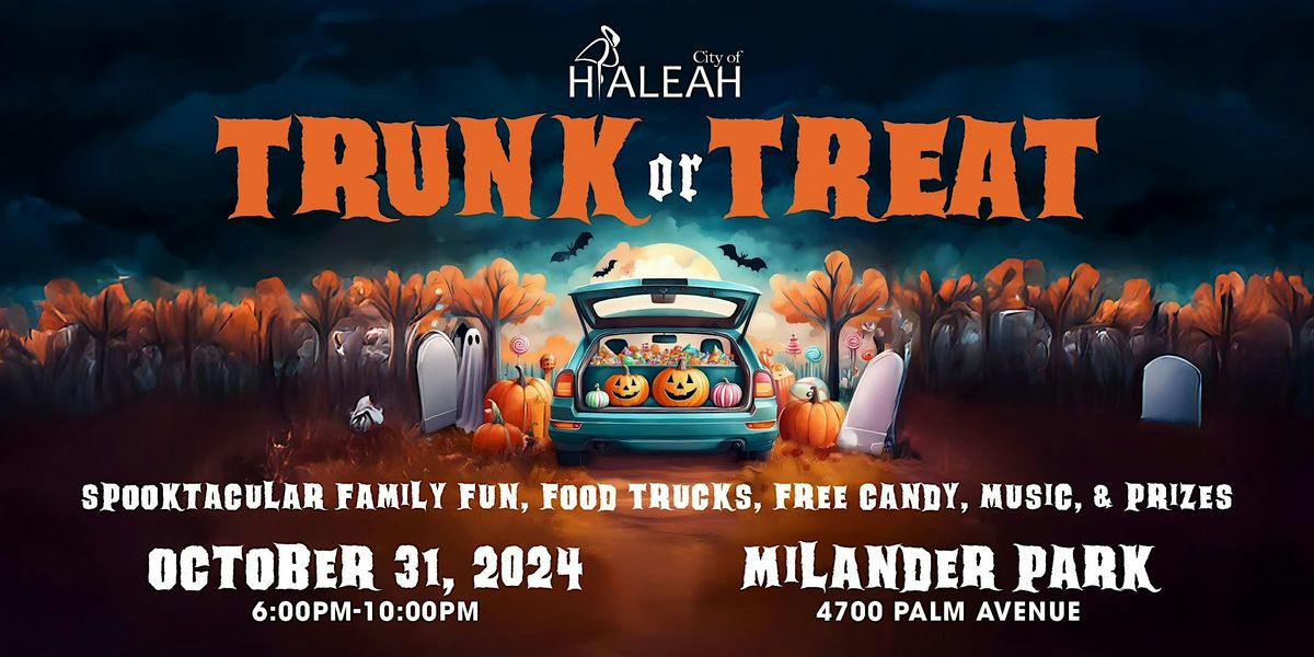 Vehicle Registration ONLY - City of Hialeah Trunk-or-Treat