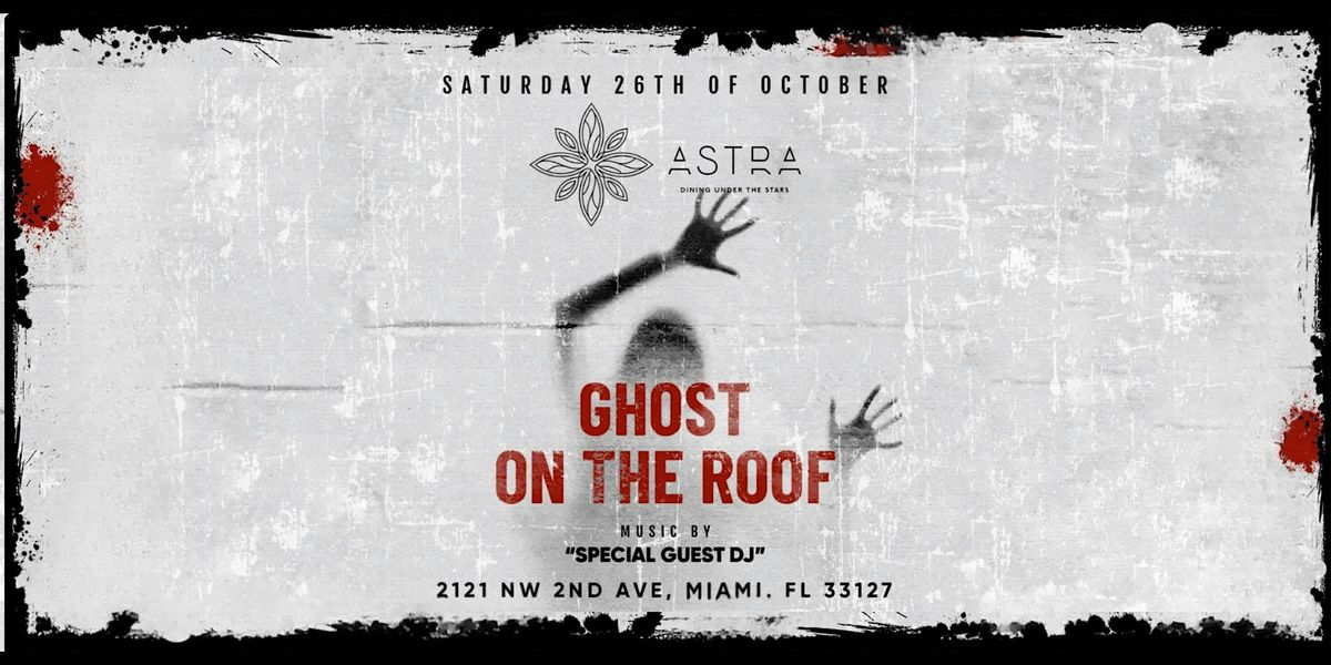 GHOST ON THE ROOF @ ASTRA ROOFTOP 10.26.24 HALLOWEEN PARTY