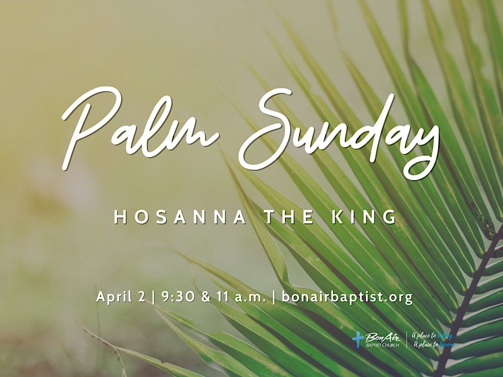 Palm Sunday - 2 services
