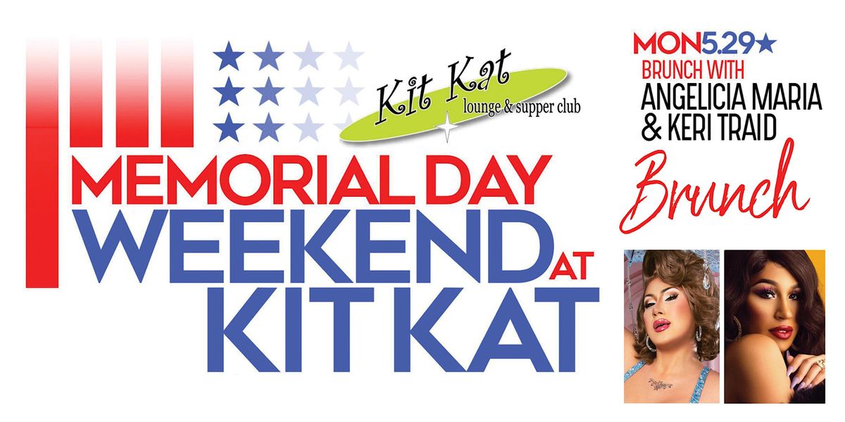 Memorial Day Drag Brunch At Kit Kat Kit Kat Lounge, Chicago, IL May