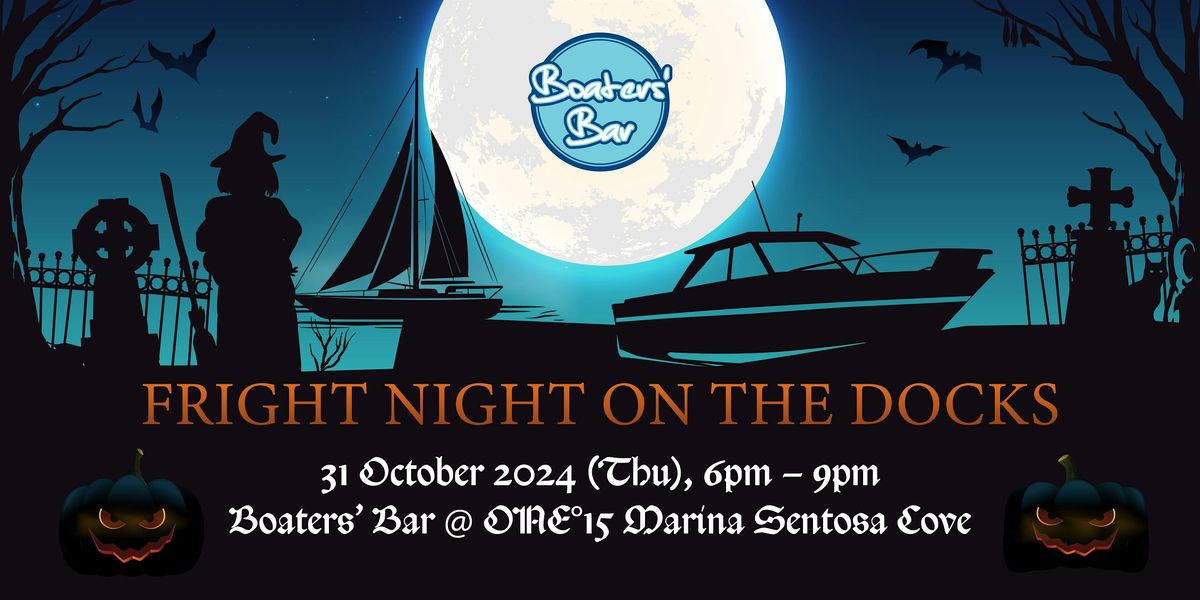 Halloween Party - Fright Night on the Docks