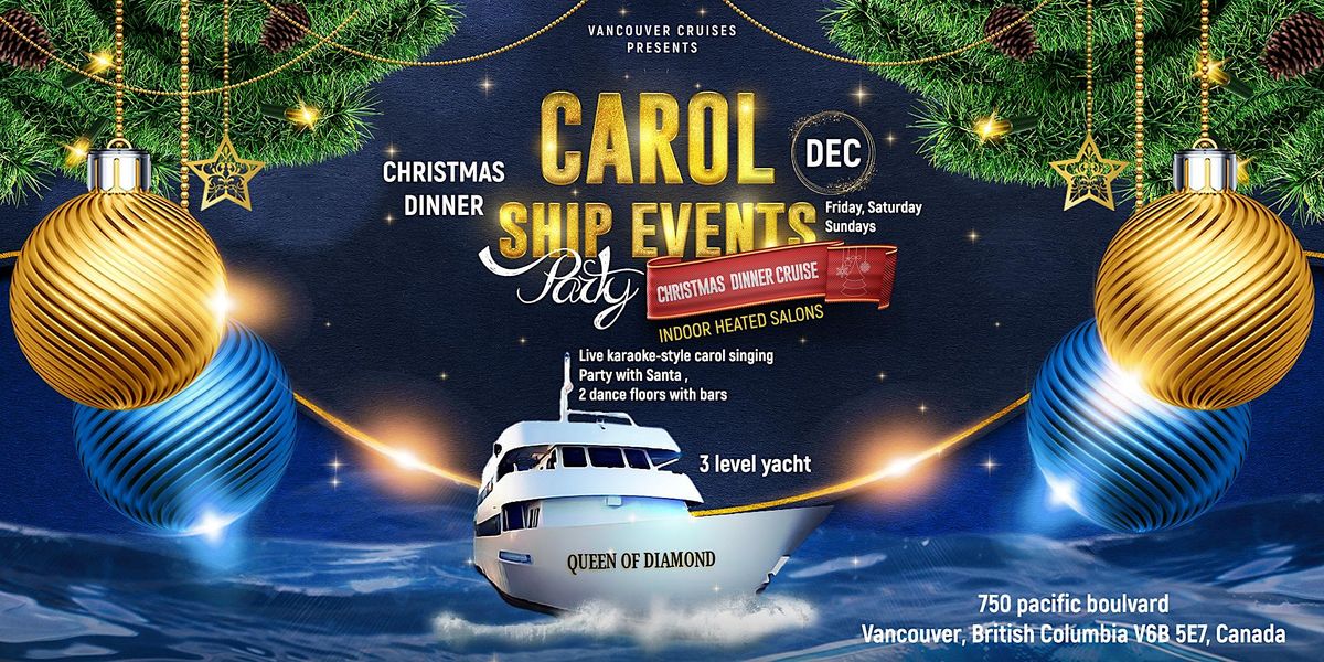 Carol Ship Christmas Dinner Cruise DEC 15 M.V. Queen of Diamonds