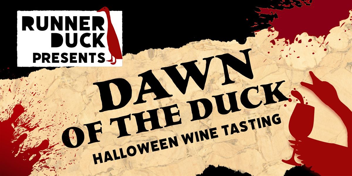 Dawn of the Duck - Halloween Wine Tasting