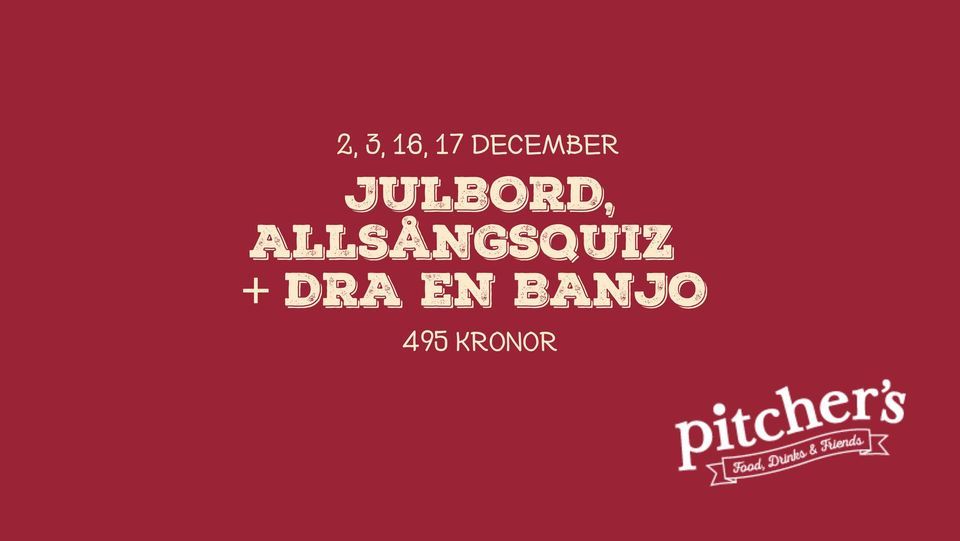 Julbord med Dra en banjo Pitcher's (Eskilstuna) December 2 to