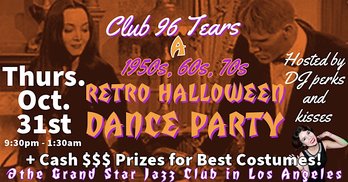 Retro Halloween Dance Party + $$$ Costume Contest @ Club 96 TEARS