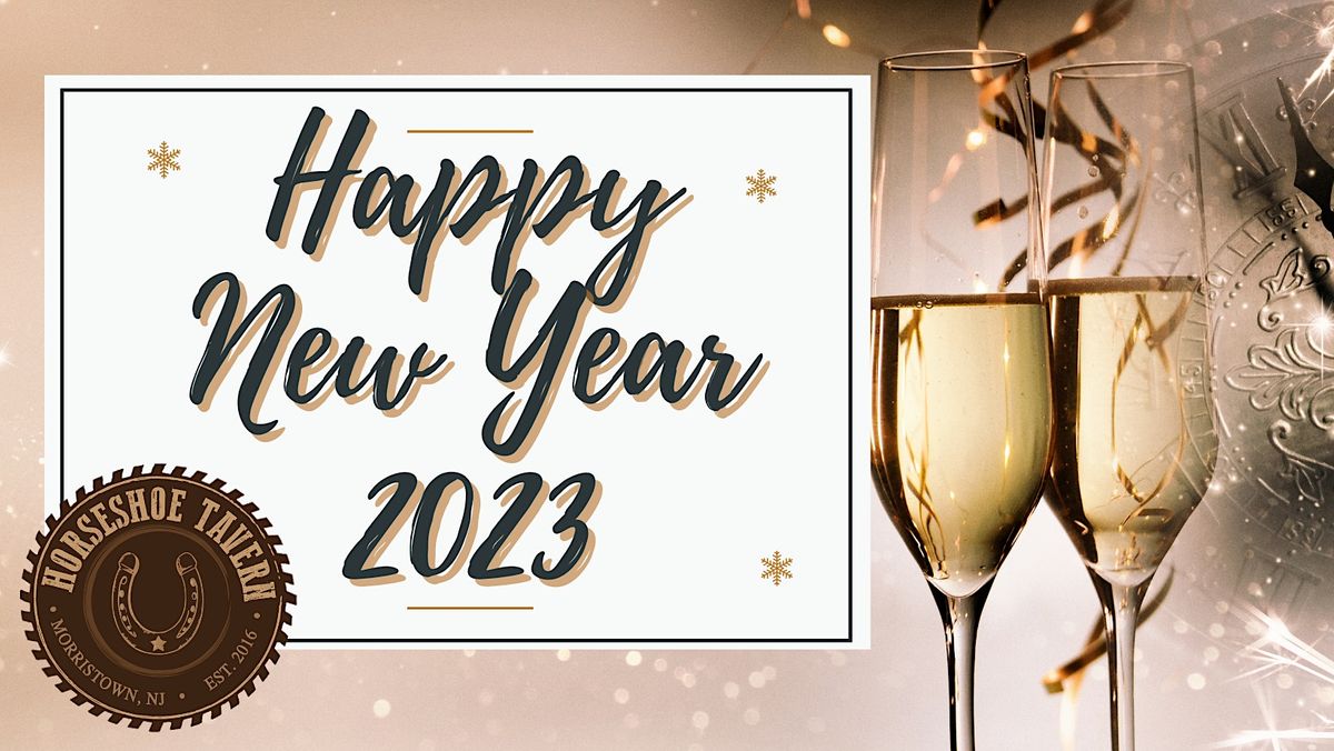 New Years Eve 2023 Horseshoe Tavern, Morristown, NJ December 31 to