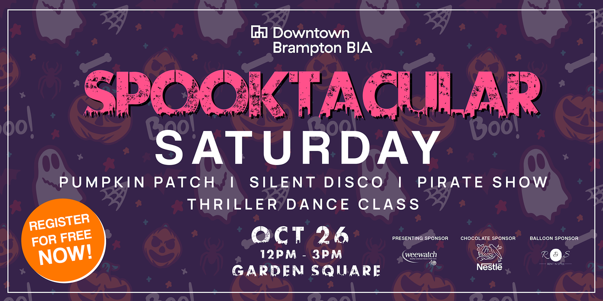 DOWNTOWN BRAMPTON SPOOKTACULAR SATURDAY