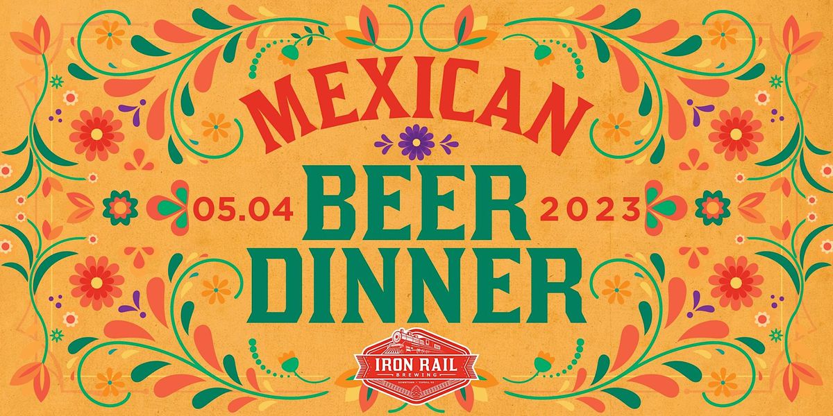 Mexican Beer Dinner Iron Rail Brewing, Topeka, KS May 4, 2023