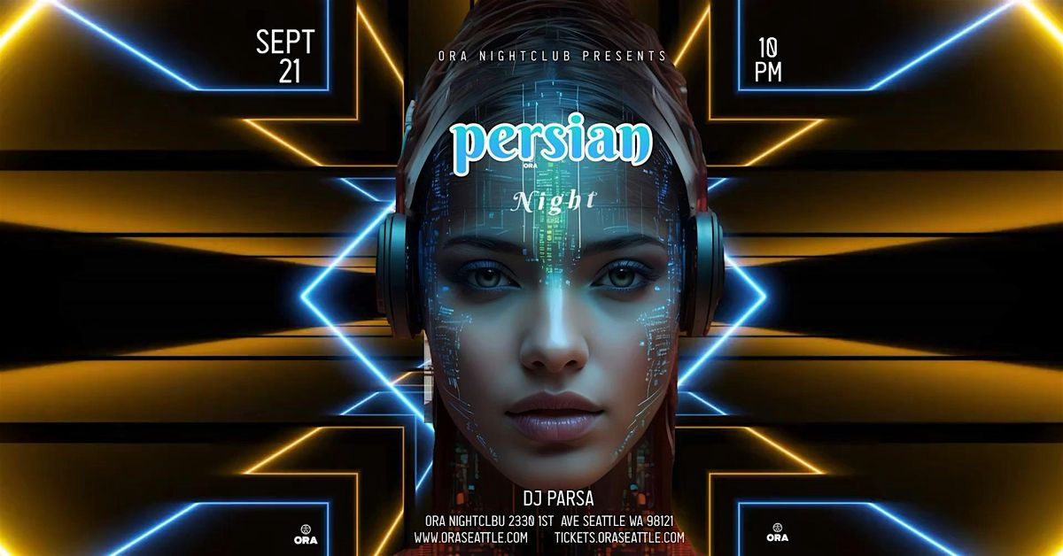 Persian Night at Ora Nightclub Seattle