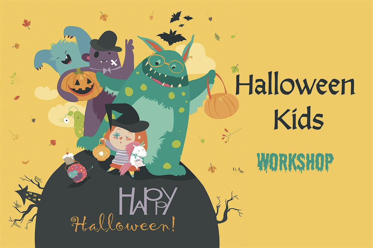 Halloween Kids Workshop Extravaganza!