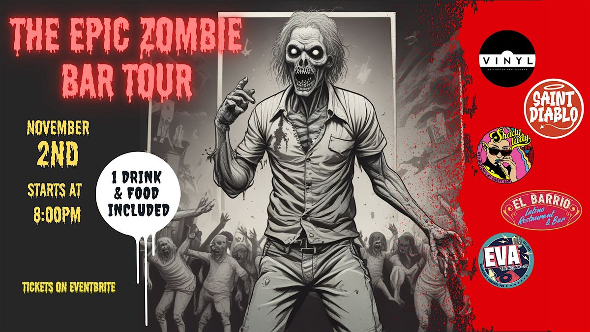 The Epic Zombie  Bar Tour - Wellington