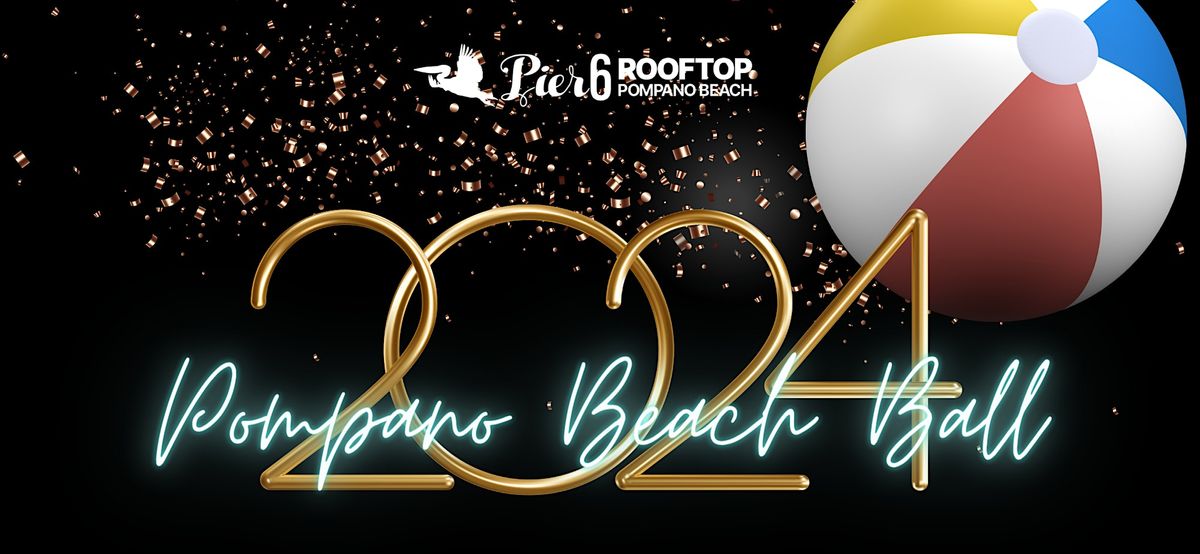 Pompano Beach Ball New Years Eve 2025 at the Pier 6 Rooftop Pier 6