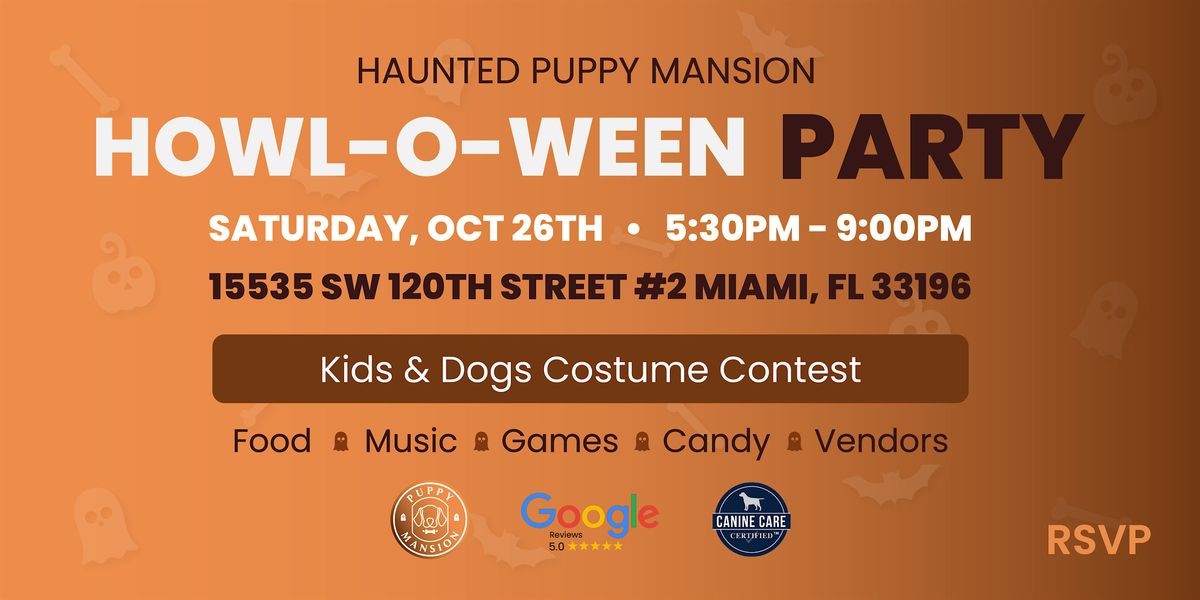 Saturday October 26 @ 5:30 Haunted Puppy Mansion Howl-O-Ween Family Party