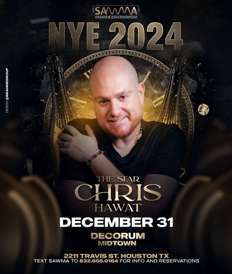 NYE 2024 in Houston ft. Chris Hawat Pour Behavior, Houston, TX