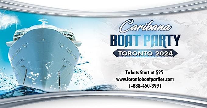 Caribana Boat Party Toronto 2024  | Tickets Start at $25 | Official Party