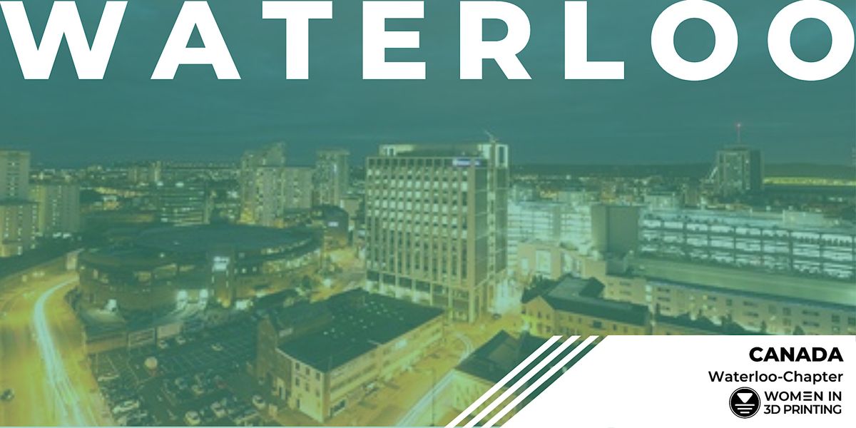 Women in 3D Printing Waterloo Chapter, Lab Tour EC4, University of