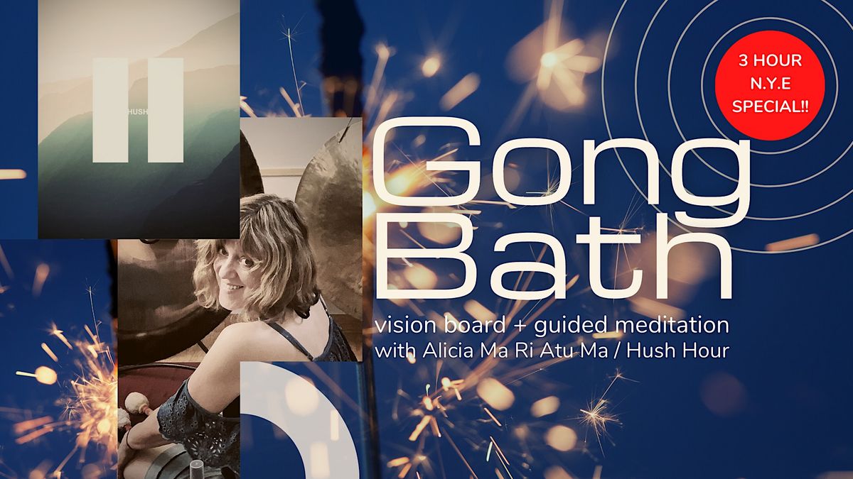 NYE Special! Vision Board making, Gong Bath + channelled Guided