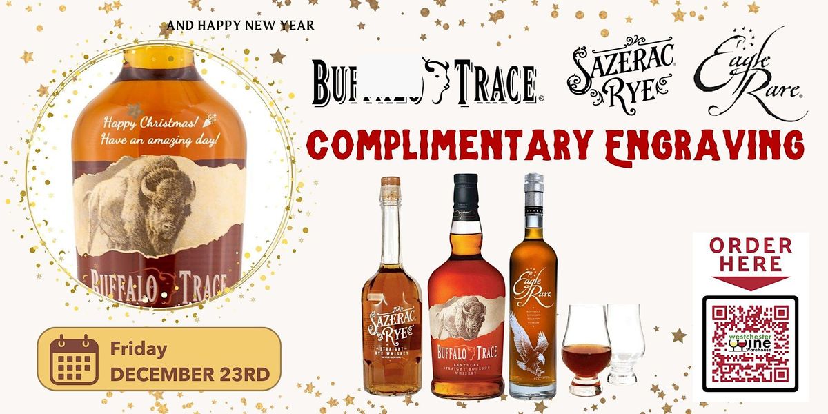 Buffalo Trace and Eagle Rare Bourbon plus Sazerac Rye Bottle Engravings