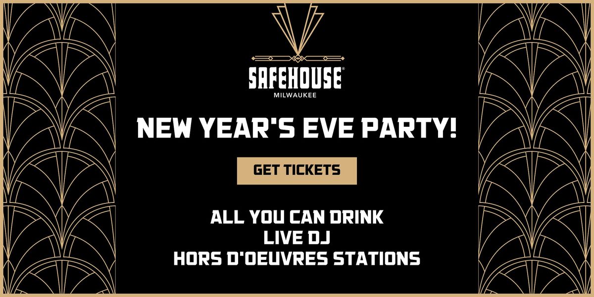 New Years Eve Party at SafeHouse Milwaukee! SafeHouse, Milwaukee, WI