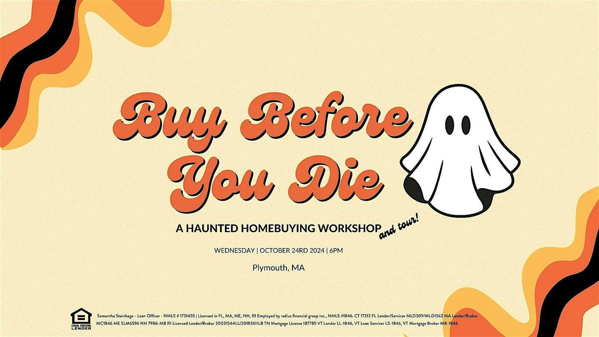 Buy Before You Die: A Haunted Homebuying Workshop