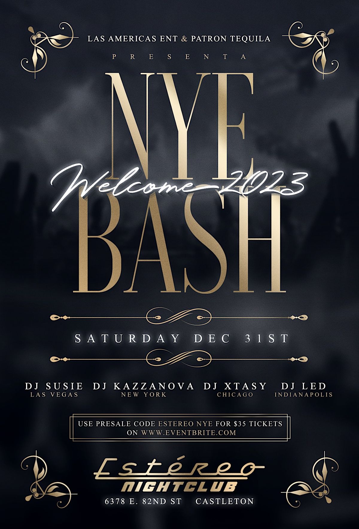 Las Americas Ent & Patron Tequila Present...NYE Bash at Estereo