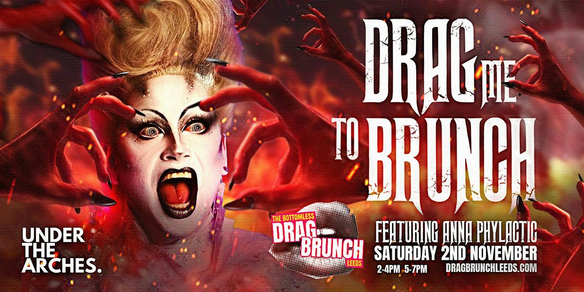 DRAG ME TO BRUNCH: Halloween Bottomless Drag Brunch With Anna Phylactic