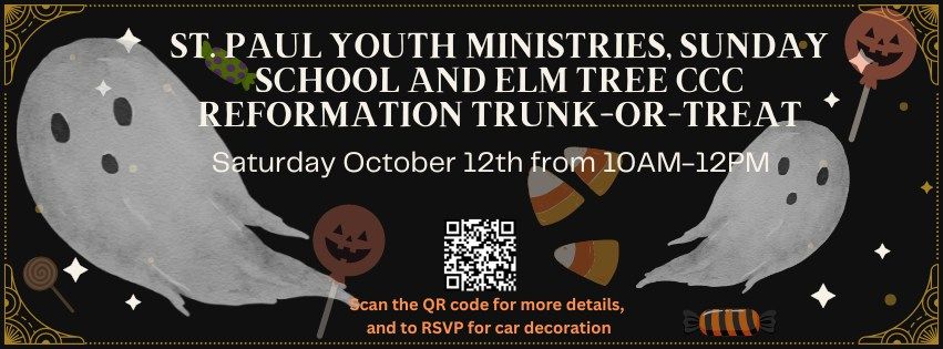 St. Paul Youth Ministries, Sunday School and Elm Tree CCC Reformation Trunk-or-Treat