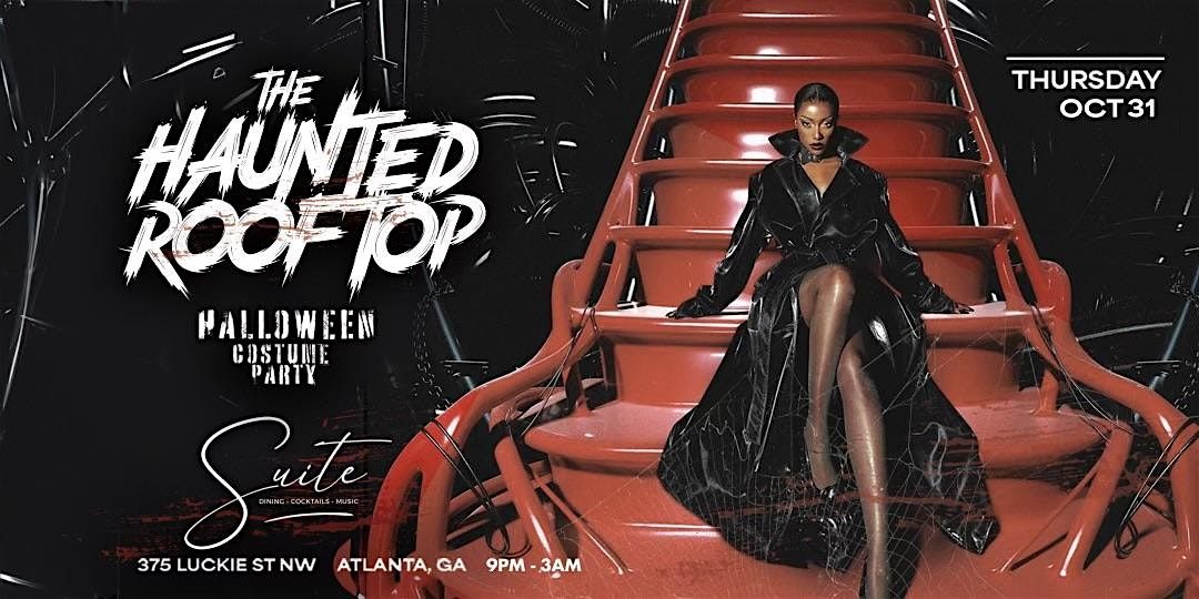 THE HAUNTED ROOFTOP HALLOWEEN COSTUME PARTY | SUITE LOUNGE