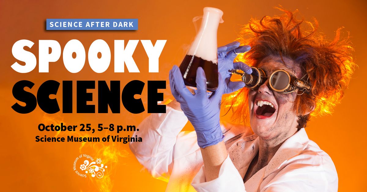 Science After Dark: Spooky Science