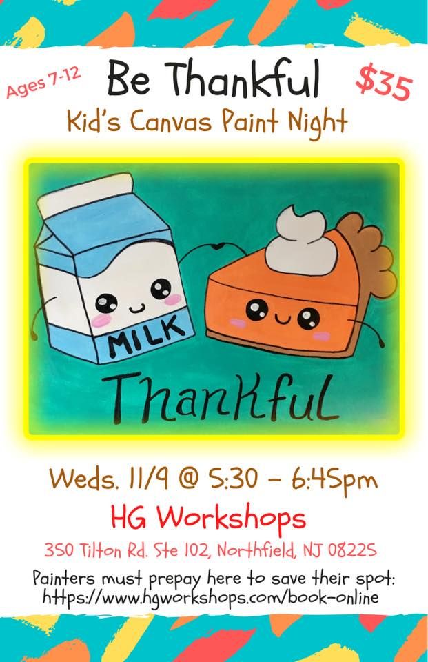 Be Thankful Kids Paint Night HG Northfield, NJ November 9, 2022