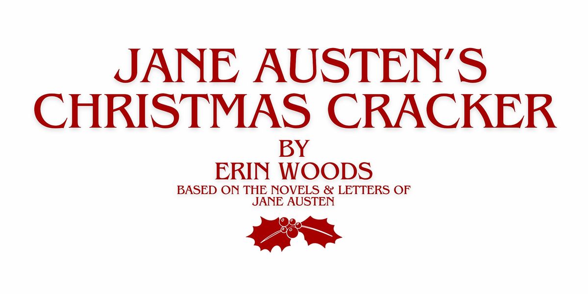 Jane Austen's Christmas Cracker | Friday, December 6, 2024, at 8:00pm