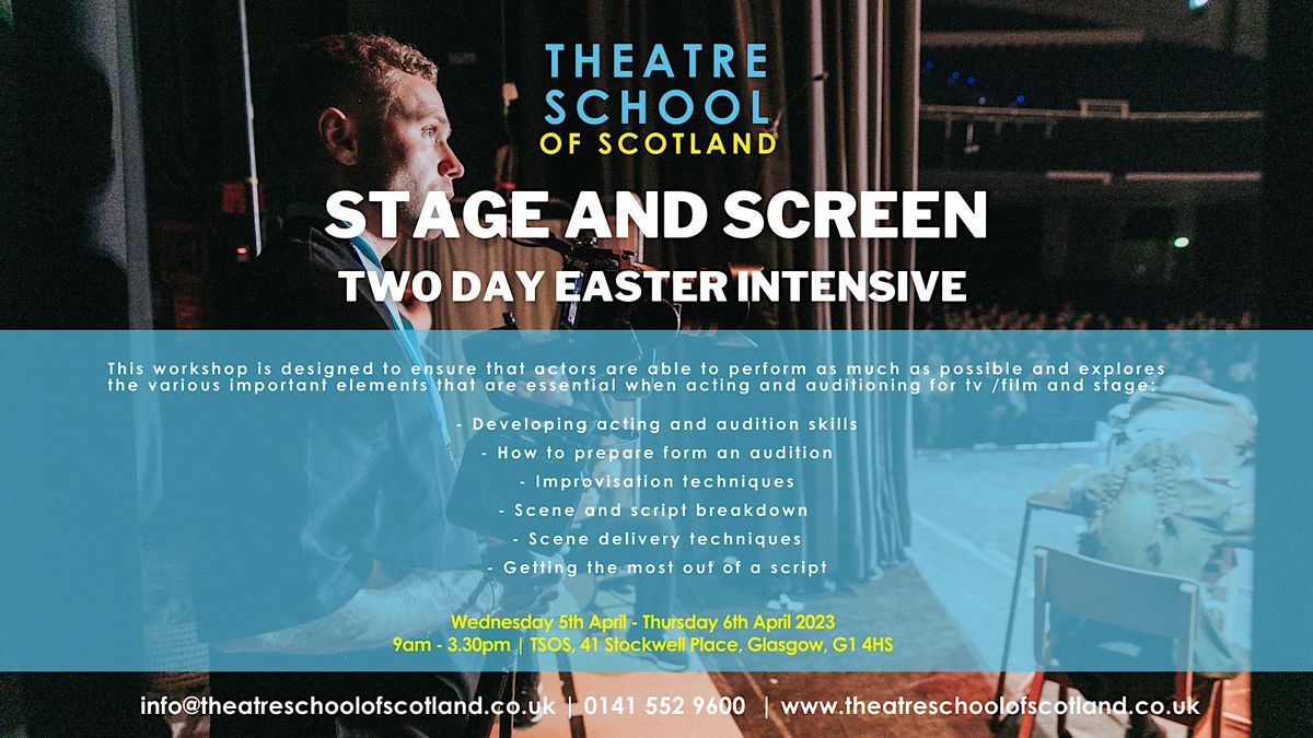 TSOS EASTER 2 DAY INTENSIVE \/\/ ACTING FOR STAGE AND SCREEN